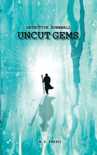 Couverture_Detective Runewall: Uncut Gems
