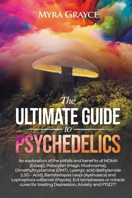 Front cover_The Ultimate Guide to Psychedelics