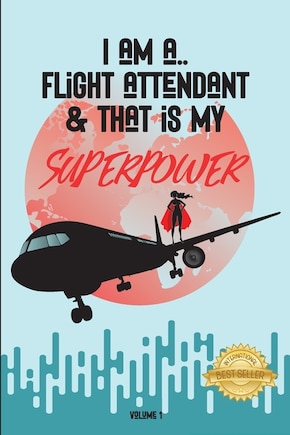 I am a flight attendant & that is my superpower