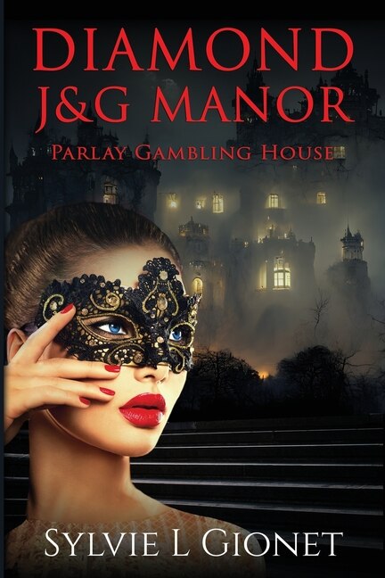 Front cover_Diamond J&G Manor Parlay Gambling House