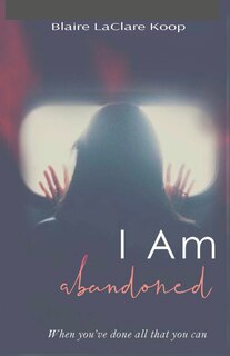 Front cover_I Am. abandoned