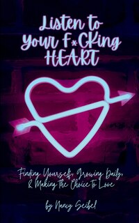 Front cover_Listen to Your F*CKing HEART