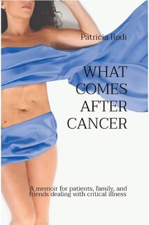 Couverture_What Comes After Cancer