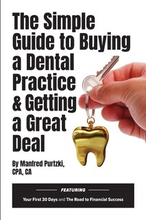 Front cover_The Simple Guide to Buying a Dental Practice & Getting a Great Deal