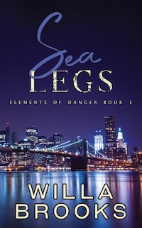 Sea Legs (elements Of Danger Romance, Book 1)