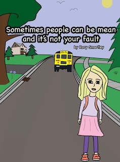 Front cover_Sometimes people can be mean and it's not your fault