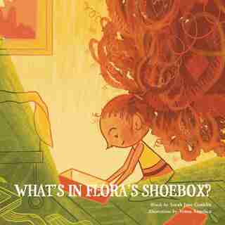 What's in Flora's Shoebox? by Sarah Jane Conklin