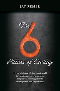 The 6 Pillars of Civility