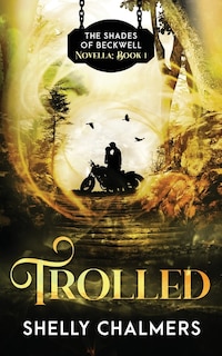 Trolled: A Shades Of Beckwell Novella