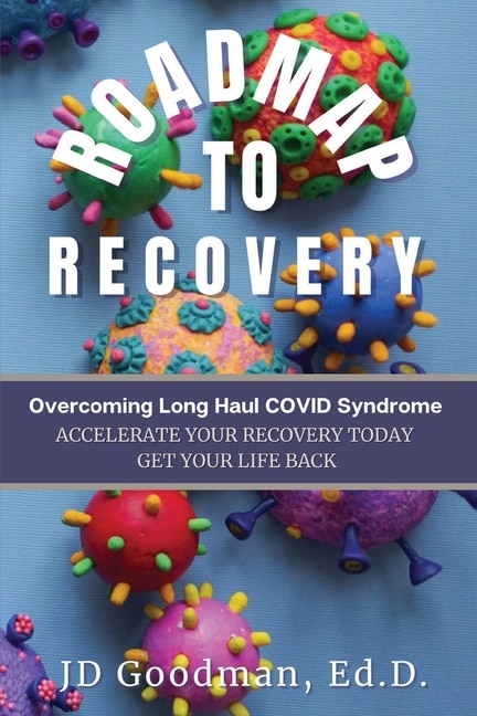 Front cover_Roadmap To Recovery - Overcoming Long Haul COVID Syndrome