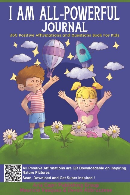 Front cover_I AM ALL-Powerful Journal 365 Positive Affirmations and Questions Book for Kids