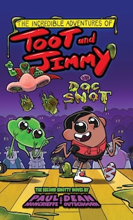 Couverture_The Incredible Adventures of Toot and Jimmy VS Doc Snot (Toot and Jimmy #2)