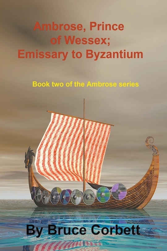 Front cover_Ambrose, Prince of Wessex; Emissary to Byzantium