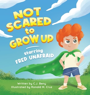 Couverture_Not Scared to Grow Up Starring Fred Unafraid