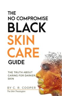 Front cover_The No Compromise Black Skin Care Guide