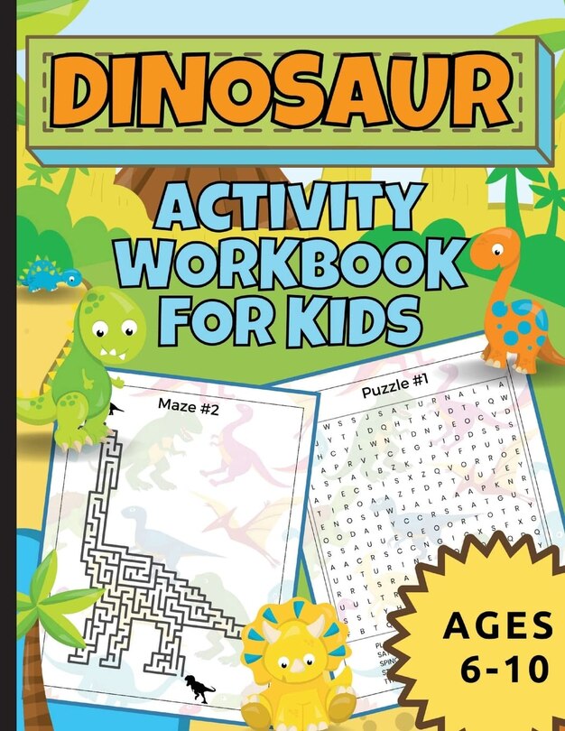 Front cover_Dinosaur Activity Workbook For Kids Ages 6-10