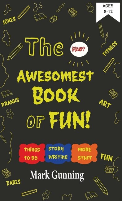 Front cover_The Most Awesomest Book of Fun!