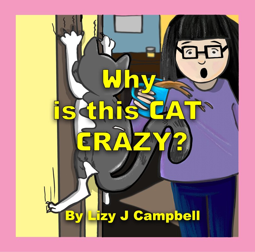 Front cover_Why is this Cat Crazy?