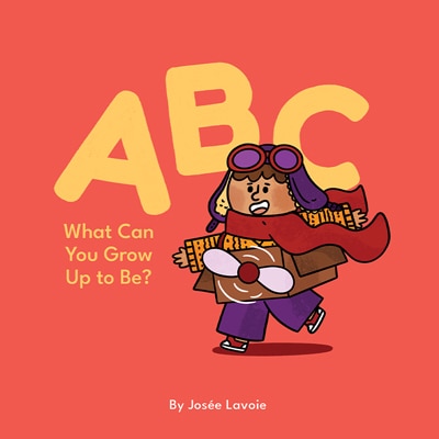 Couverture_ABC What Can You Grow Up to Be?