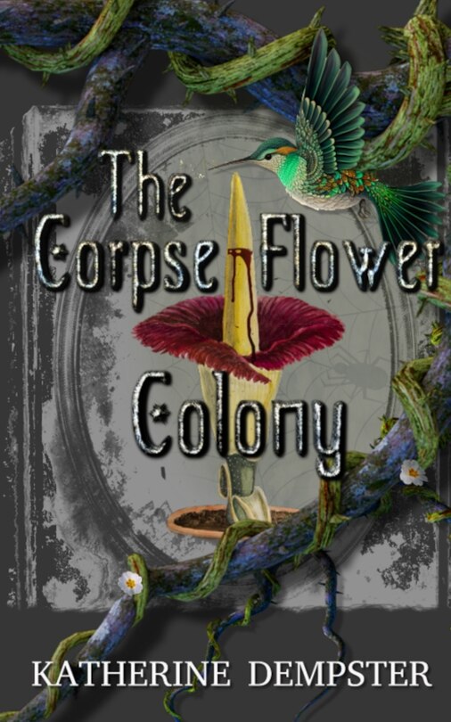 Front cover_The Corpse Flower Colony