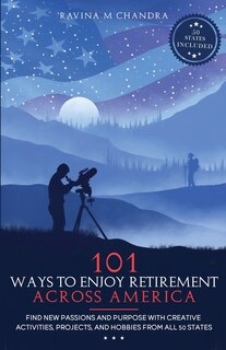 Couverture_101 Ways to Enjoy Retirement Across America