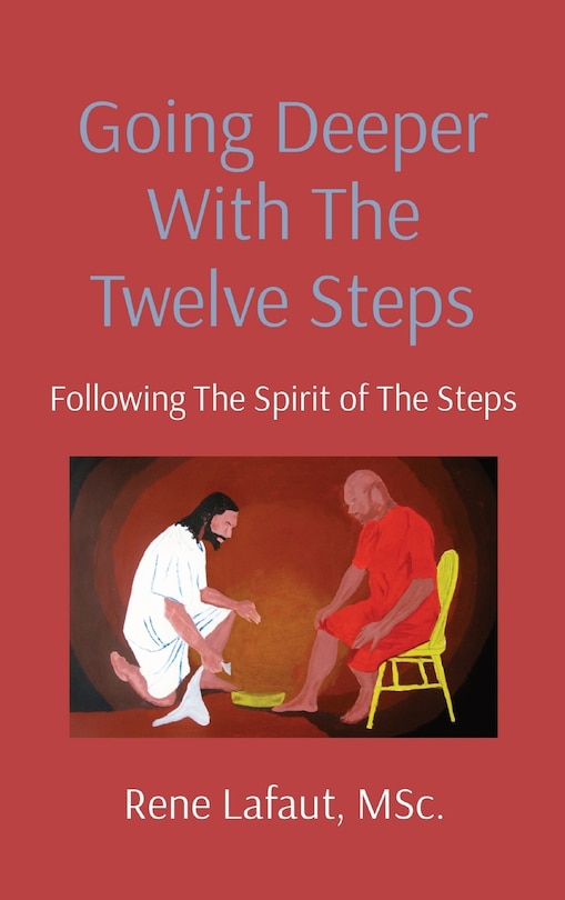 Front cover_Going Deeper With The Twelve Steps