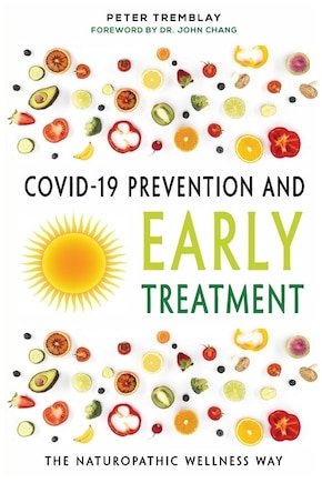 COVID-19 Prevention and Early Treatment: The Naturopathic Wellness Way