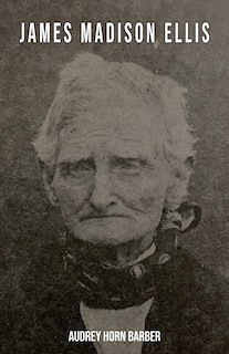 Front cover_James Madison Ellis