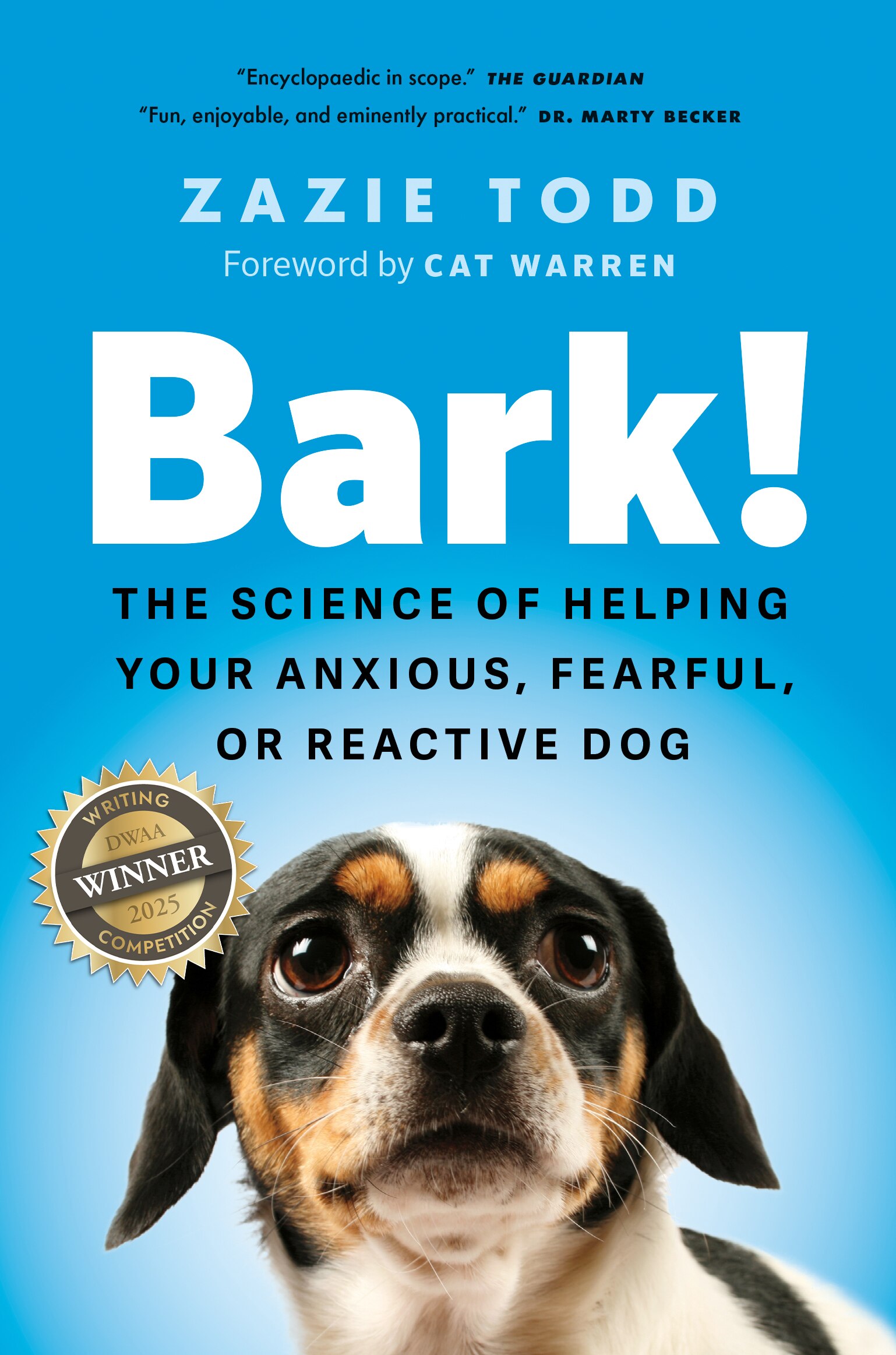 Bark!: The Science Of Helping Your Anxious, Fearful, Or Reactive