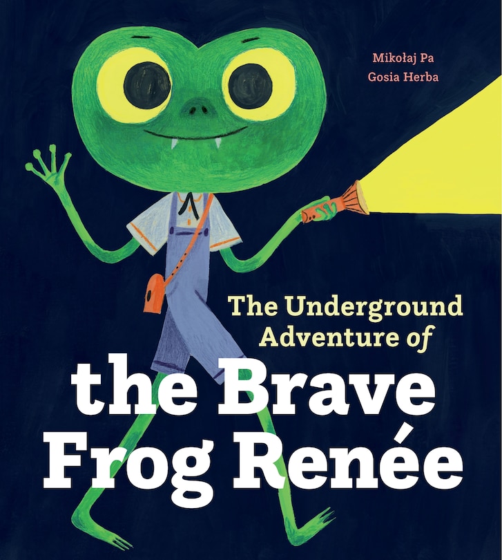 Couverture_The Underground Adventure of the Brave Frog Ren&eacute;e