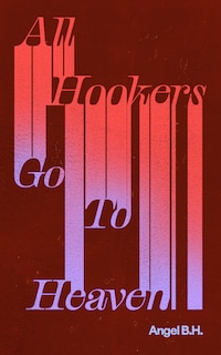 Front cover_All Hookers Go To Heaven