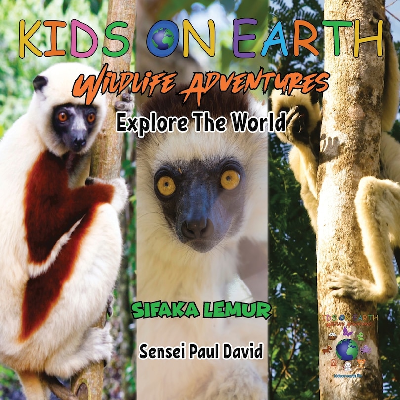 Front cover_KIDS ON EARTH Wildlife Adventures - Explore The World Sifaka Lemur - Madagascar