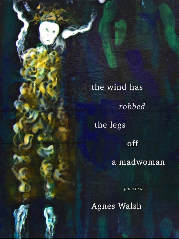 Front cover_The Wind Has Robbed the Legs off a Madwoman