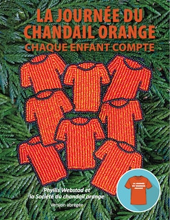 La journee du chandail orange: Chaque enfant compte