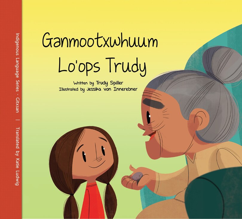 Front cover_Ganmootxwhuum Lo'ops Trudy / Trudy's Healing Stone