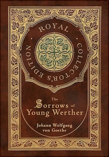 Couverture_The Sorrows of Young Werther (Royal Collector's Edition) (Case Laminate Hardcover with Jacket)