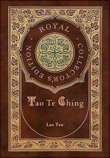 Front cover_Tao Te Ching (Royal Collector's Edition) (Case Laminate Hardcover with Jacket)