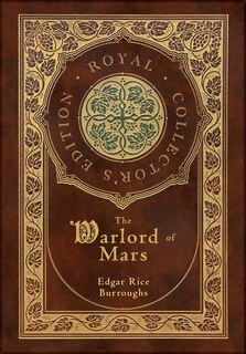 Front cover_The Warlord of Mars (Royal Collector's Edition) (Case Laminate Hardcover with Jacket)