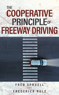 Front cover_The Cooperative Principle of Freeway Driving
