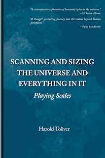 Scanning and Sizing the Universe and Everything in It: Playing Scales