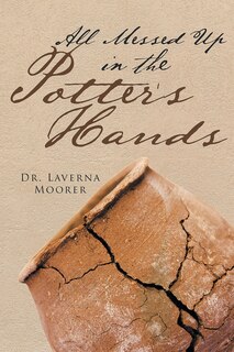 Couverture_All Messed Up In The Potter's Hands