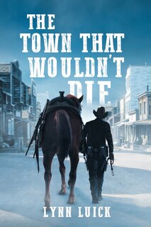 Front cover_The Town That Wouldn't Die