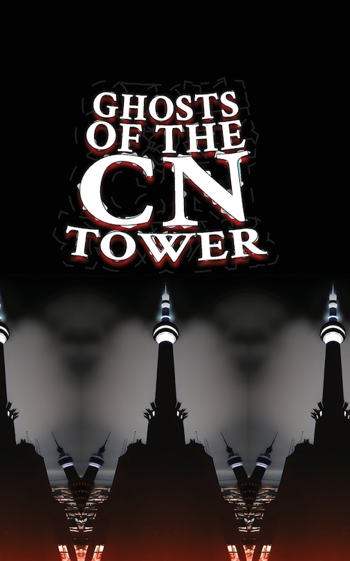 Couverture_Ghosts of the CN Tower