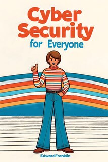 Front cover_Cybersecurity for Everyone