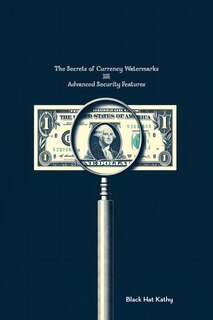 Couverture_The Secrets of Currency Watermarks and Advanced Security Features