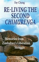 Couverture_Re-Living the Second Chimurenga. Memories from Zimbabwe's Liberation Struggle