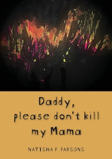 Front cover_Daddy, please don't kill my mama