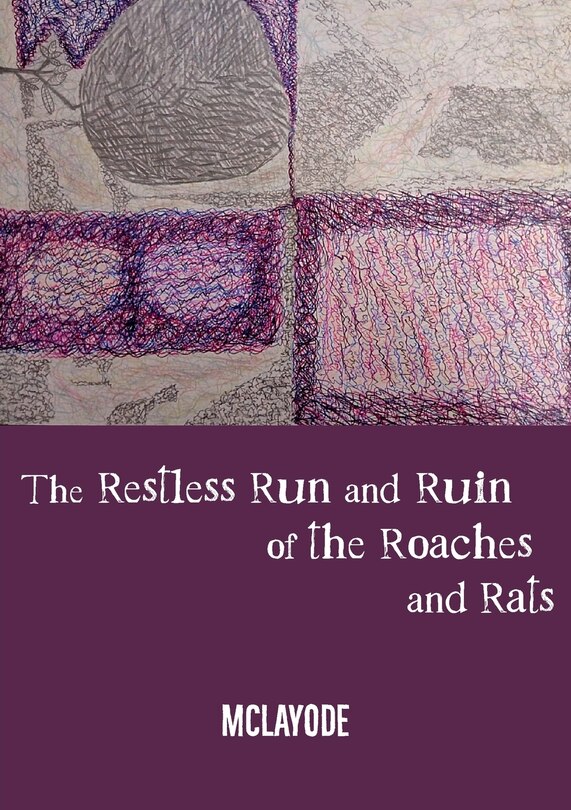 Couverture_The Restless Run and Ruin of the Roaches and Rats