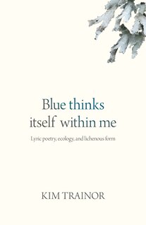 Front cover_Blue thinks itself within me