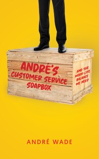 Couverture_André's Customer Service Soapbox
